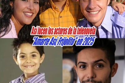 Así lucen los actores de la telenovela “Amarte Así, Frijolito” en 2025 – Antes y Después